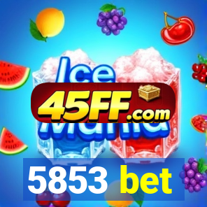 5853 bet